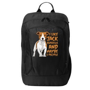 I Like Jack Russells And Maybe 3 People Funny Jack Russell City Backpack