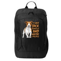 I Like Jack Russells And Maybe 3 People Funny Jack Russell City Backpack