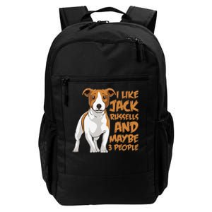 I Like Jack Russells And Maybe 3 People Funny Jack Russell Daily Commute Backpack