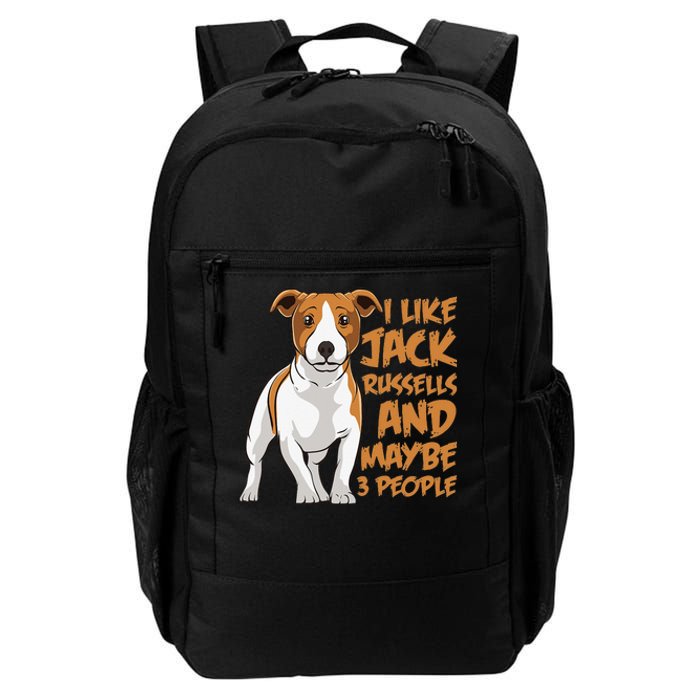 I Like Jack Russells And Maybe 3 People Funny Jack Russell Daily Commute Backpack