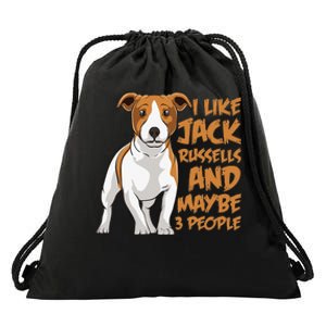 I Like Jack Russells And Maybe 3 People Funny Jack Russell Drawstring Bag