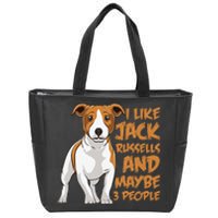 I Like Jack Russells And Maybe 3 People Funny Jack Russell Zip Tote Bag