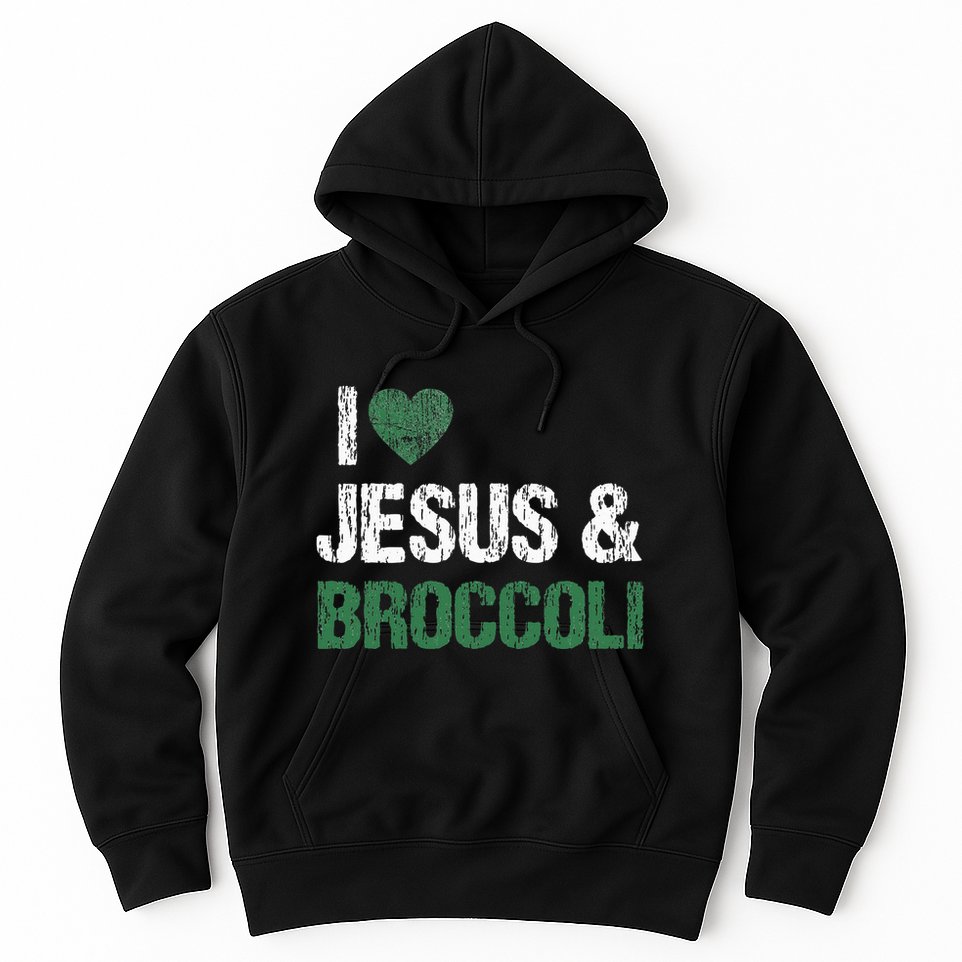 I Love Jesus And Broccoli Lover Funny Vegetable Veggies Food Hoodie