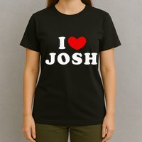I Love Josh I Heart Josh T-Shirt