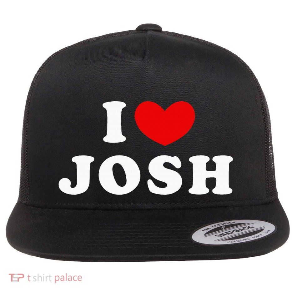 I Love Josh I Heart Josh Flatbill Hat