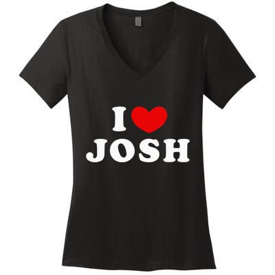 I Love Josh I Heart Josh Women's V-Neck T-Shirt