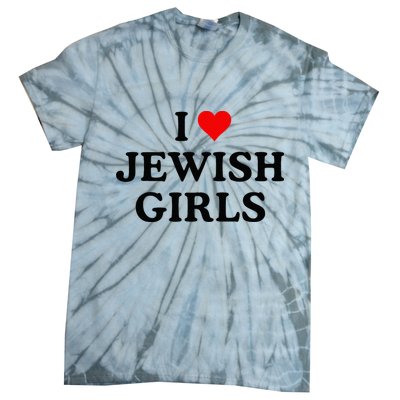 I Love Jewish Girl I Heart Jewish Tie-Dye T-Shirt