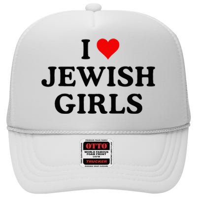 I Love Jewish Girl I Heart Jewish High Crown Mesh Back Trucker Hat