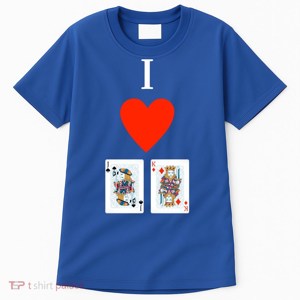 I Love Jack King Offsuit Funny Poker Designed Great Gift Tall T-Shirt
