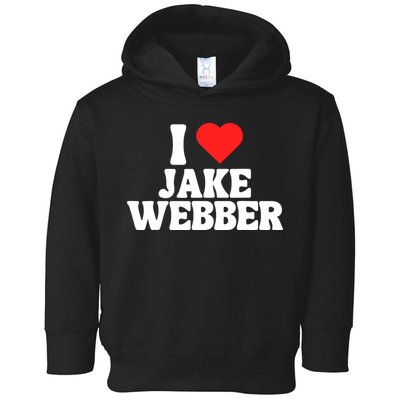I Love Jake Webber I Heart Jake Webber Toddler Hoodie