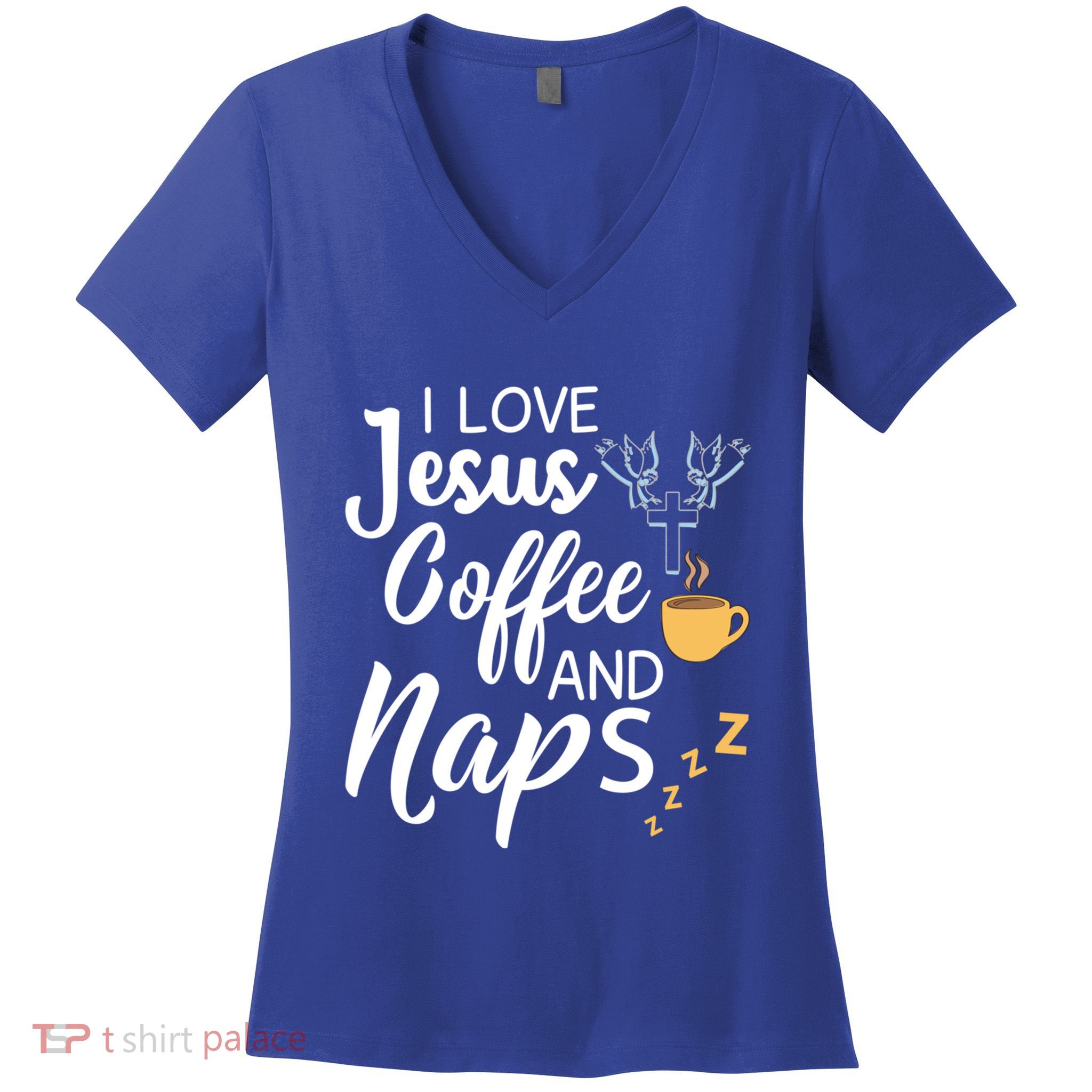 I Love Jesus Coffee And Naps Great Gift Women's V-Neck T-Shirt