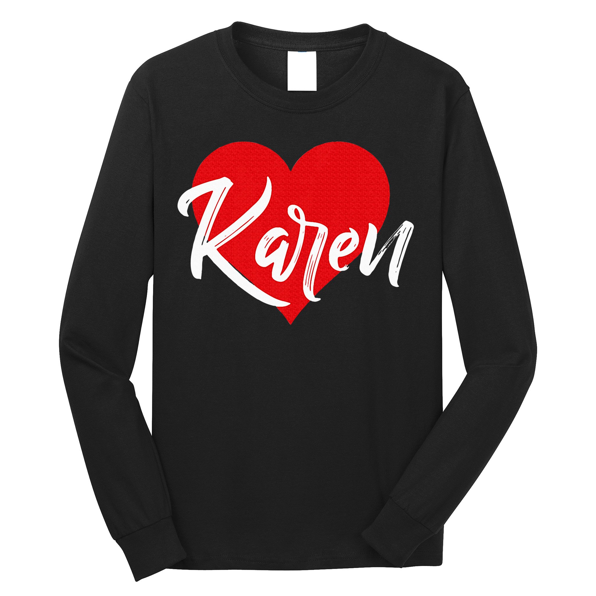 I Love Karen First Name Long Sleeve Shirt