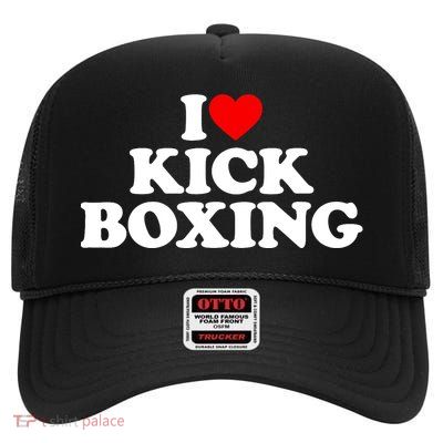 I Love Kickboxing Kickboxing Lover I Heart Kickboxing High Crown Mesh Back Trucker Hat