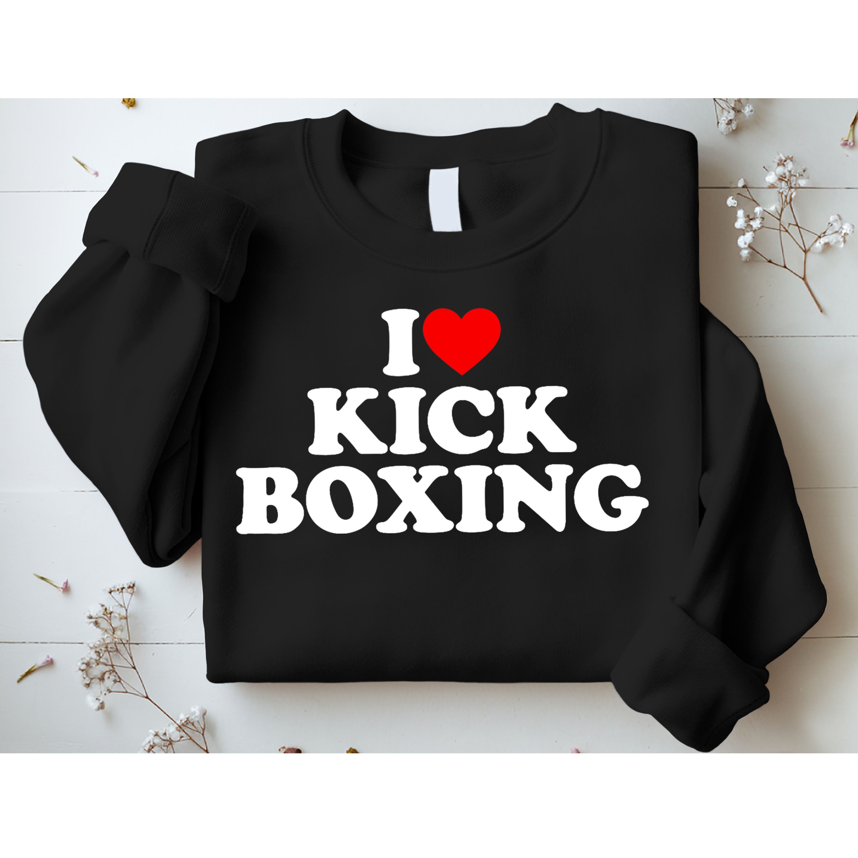 I Love Kickboxing Kickboxing Lover I Heart Kickboxing Sweatshirt