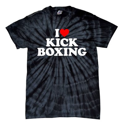 I Love Kickboxing Kickboxing Lover I Heart Kickboxing Tie-Dye T-Shirt