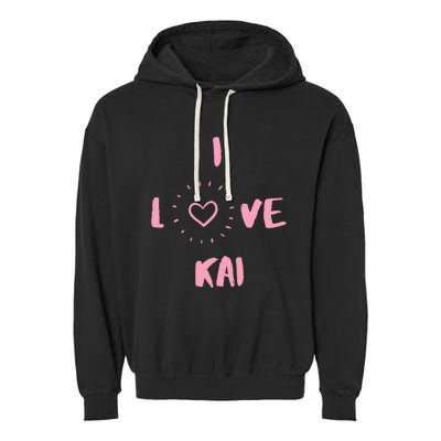 I Love Kai I Heart Kai Fun Kai Garment-Dyed Fleece Hoodie