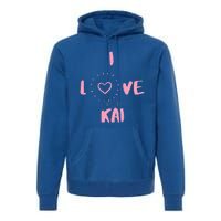 I Love Kai I Heart Kai Fun Kai Premium Hoodie