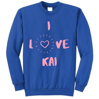 I Love Kai I Heart Kai Fun Kai Tall Sweatshirt