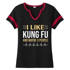 I Like Kung Fu And Maybe 3 People Ladies Halftime Notch Neck Tee