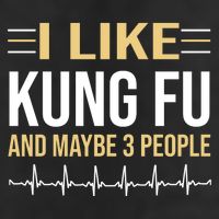 I Like Kung Fu And Maybe 3 People Cool Comfort Performance Bucket Hat