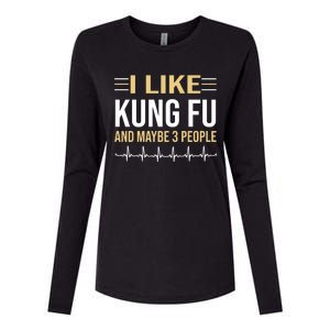 I Like Kung Fu And Maybe 3 People Womens Cotton Relaxed Long Sleeve T-Shirt