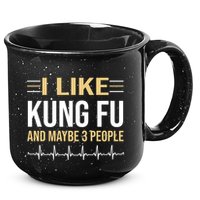 I Like Kung Fu And Maybe 3 People 15oz Campfire Ceramic Mug