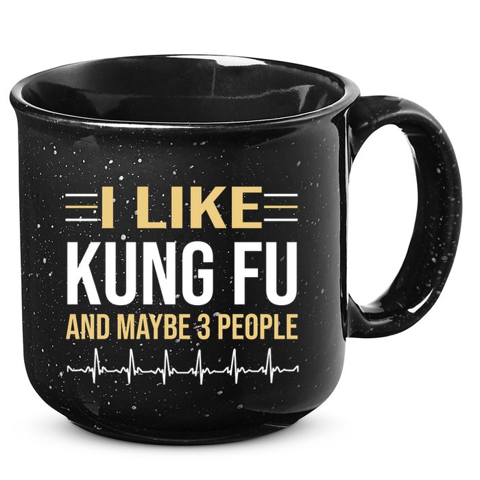 I Like Kung Fu And Maybe 3 People 15oz Campfire Ceramic Mug