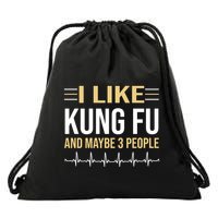 I Like Kung Fu And Maybe 3 People Drawstring Bag