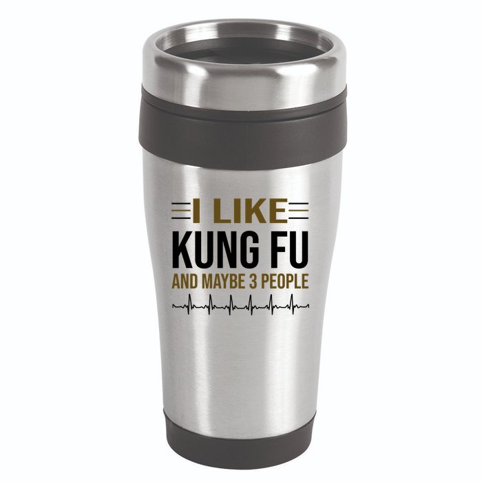 I Like Kung Fu And Maybe 3 People 16oz Travel Tumbler