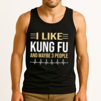 I Like Kung Fu And Maybe 3 People Tank Top
