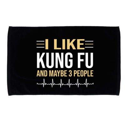I Like Kung Fu And Maybe 3 People Microfiber Hand Towel