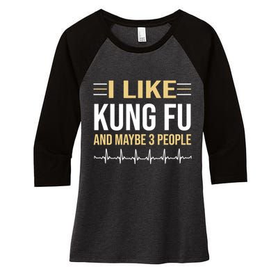 I Like Kung Fu And Maybe 3 People Women's Tri-Blend 3/4-Sleeve Raglan Shirt