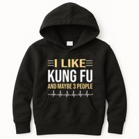 I Like Kung Fu And Maybe 3 People Kids Hoodie