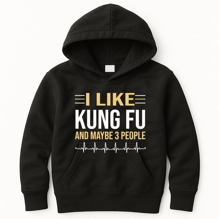 I Like Kung Fu And Maybe 3 People Kids Hoodie