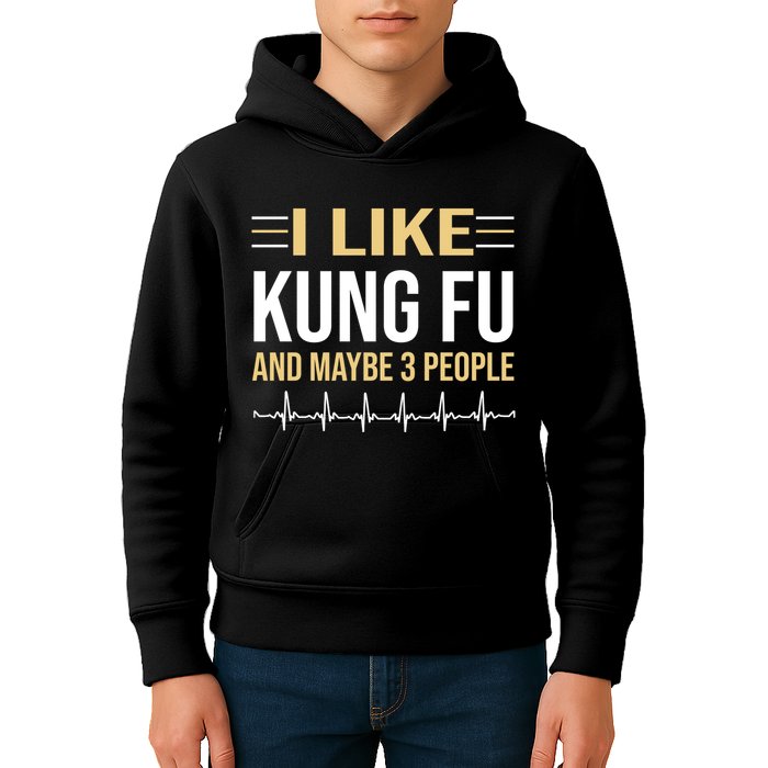 I Like Kung Fu And Maybe 3 People Kids Hoodie