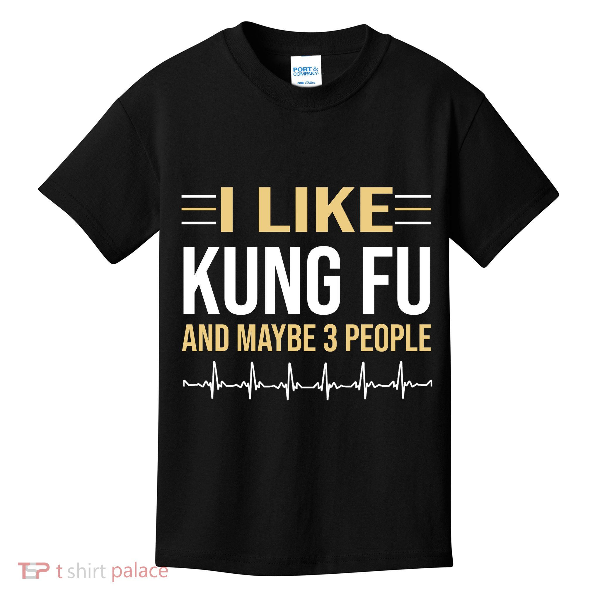 I Like Kung Fu And Maybe 3 People Kids T-Shirt