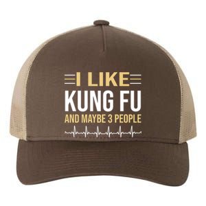 I Like Kung Fu And Maybe 3 People Yupoong Adult 5-Panel Trucker Hat