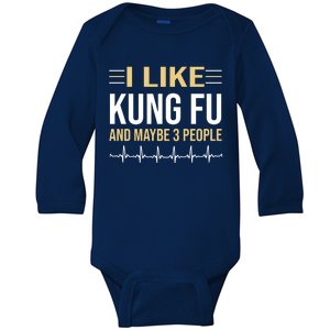 I Like Kung Fu And Maybe 3 People Baby Long Sleeve Bodysuit