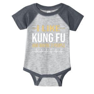 I Like Kung Fu And Maybe 3 People Infant Baby Jersey Bodysuit