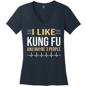 I Like Kung Fu And Maybe 3 People Women's V-Neck T-Shirt