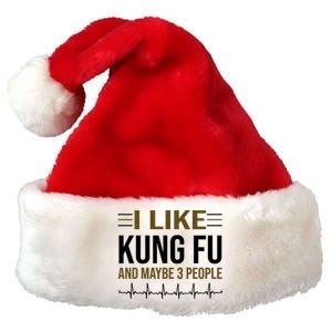 I Like Kung Fu And Maybe 3 People Premium Christmas Santa Hat