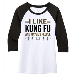 I Like Kung Fu And Maybe 3 People Women's Tri-Blend 3/4-Sleeve Raglan Shirt