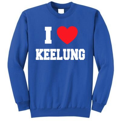 I Love Keelung Gift Tall Sweatshirt