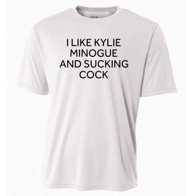 I Like Kylie Minogue And Sucking Cock Cooling Performance Crew T-Shirt