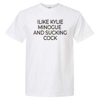 I Like Kylie Minogue And Sucking Cock Garment-Dyed Heavyweight T-Shirt