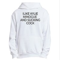 I Like Kylie Minogue And Sucking Cock Urban Pullover Hoodie