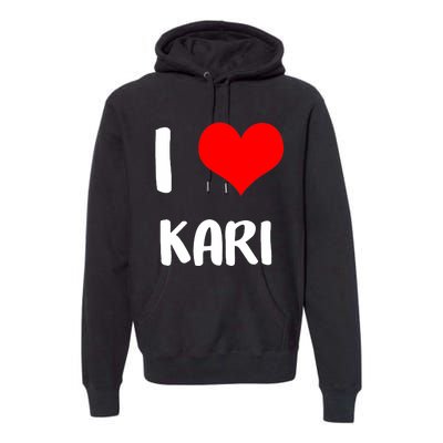 I Love Kari Valentine Sorry Ladies Guys Heart Belongs Premium Hoodie