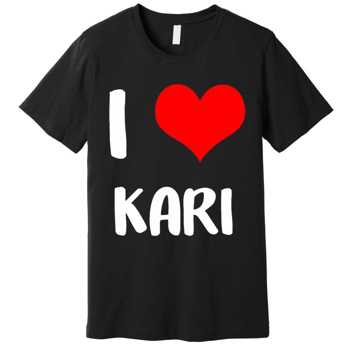 I Love Kari Valentine Sorry Ladies Guys Heart Belongs Premium T-Shirt