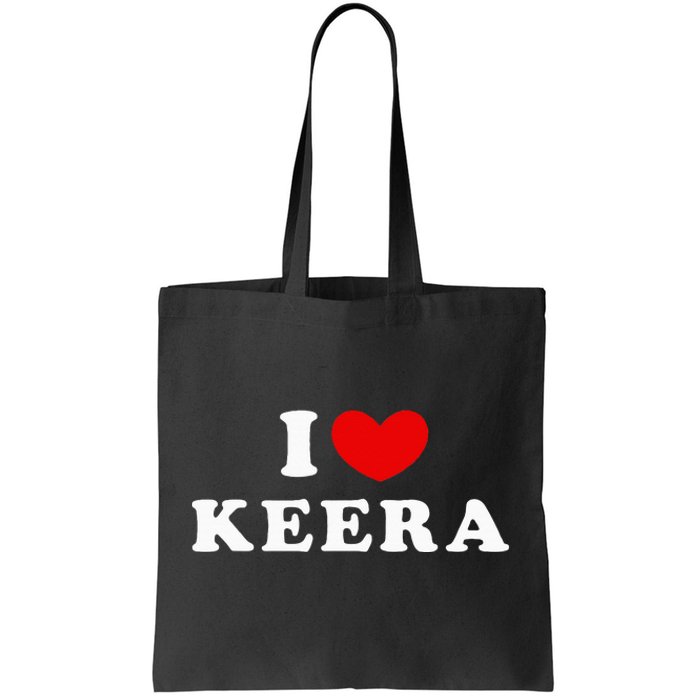 I Love Keera I Heart Keera Tote Bag