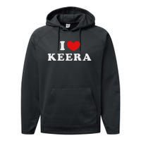 I Love Keera Heart Keera Design Performance Fleece Hoodie